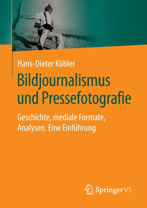 BILDJOURNALISMUS UND PRESSEFOTOGRAFIE