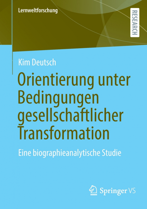 ORIENTIERUNG UNTER BEDINGUNGEN GESELLSCHAFTLICHER TRANSFORMA