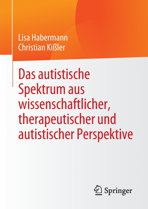 DAS AUTISTISCHE SPEKTRUM AUS WISSENSCHAFTLICHER, THERAPEUTIS