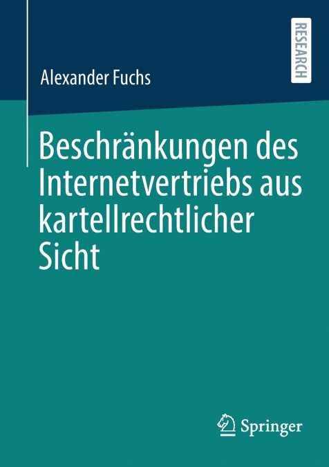 BESCHRANKUNGEN DES INTERNETVERTRIEBS AUS KARTELLRECHTLICHER