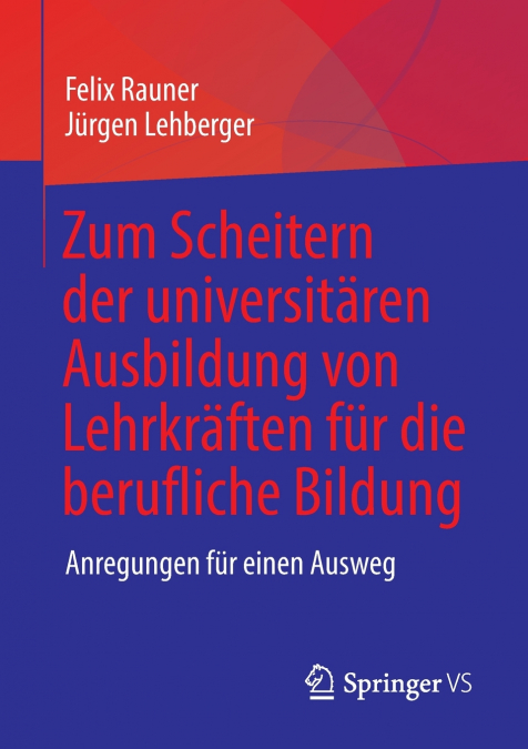 ZUM SCHEITERN DER UNIVERSITAREN AUSBILDUNG VON LEHRKRAFTEN F