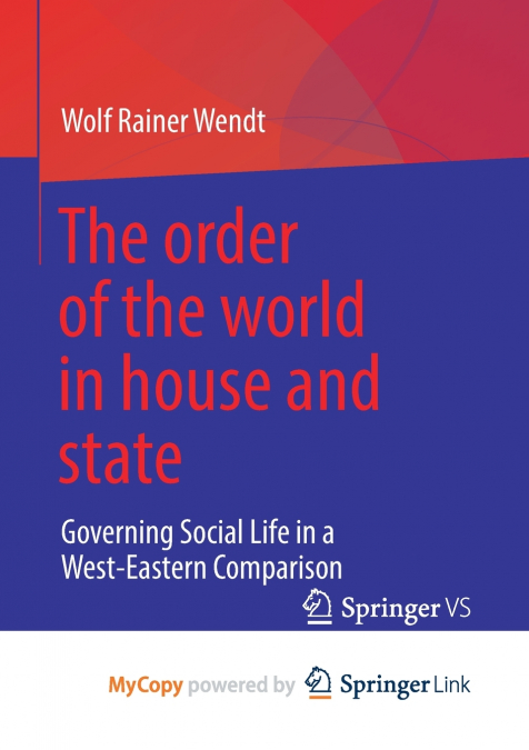 THE ORDER OF THE WORLD IN HOUSE AND STATE