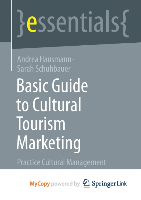 BASIC GUIDE TO CULTURAL TOURISM MARKETING