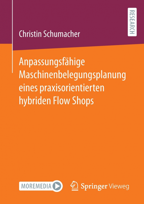 ANPASSUNGSFAHIGE MASCHINENBELEGUNGSPLANUNG EINES PRAXISORIEN