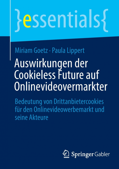 AUSWIRKUNGEN DER COOKIELESS FUTURE AUF ONLINEVIDEOVERMARKTER