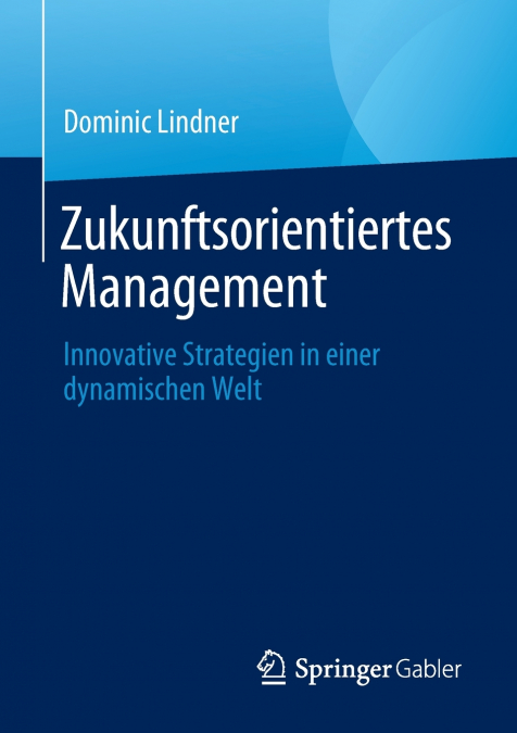 ZUKUNFTSORIENTIERTES MANAGEMENT
