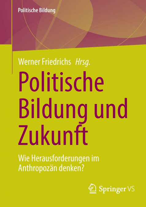 POLITISCHE BILDUNG UND ZUKUNFT