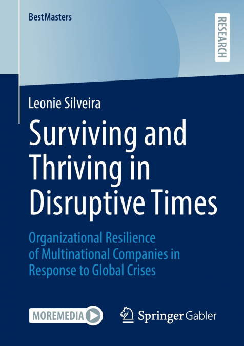 SURVIVING AND THRIVING IN DISRUPTIVE TIMES