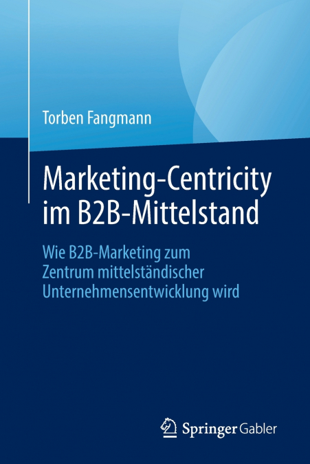 MARKETING-CENTRICITY IM B2B-MITTELSTAND
