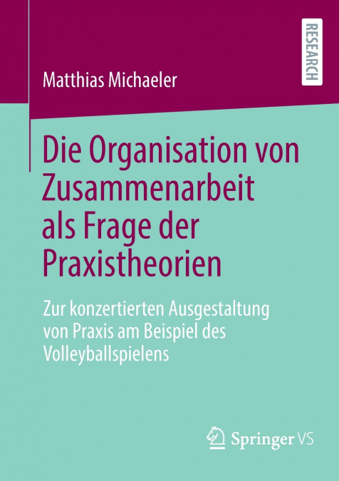 DIE ORGANISATION VON ZUSAMMENARBEIT ALS FRAGE DER PRAXISTHEO