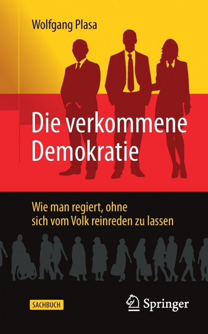 DIE VERKOMMENE DEMOKRATIE
