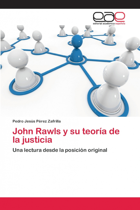 JOHN RAWLS Y SU TEORIA DE LA JUSTICIA