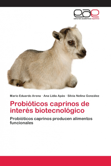 PROBIOTICOS CAPRINOS DE INTERES BIOTECNOLOGICO