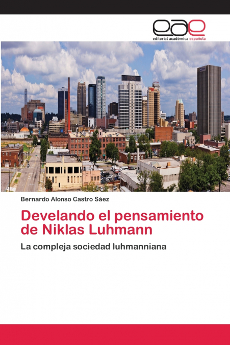 DEVELANDO EL PENSAMIENTO DE NIKLAS LUHMANN