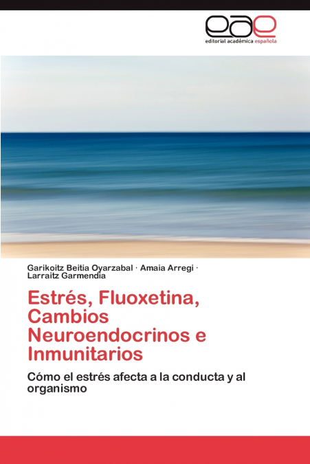 ESTRES, FLUOXETINA, CAMBIOS NEUROENDOCRINOS E INMUNITARIOS