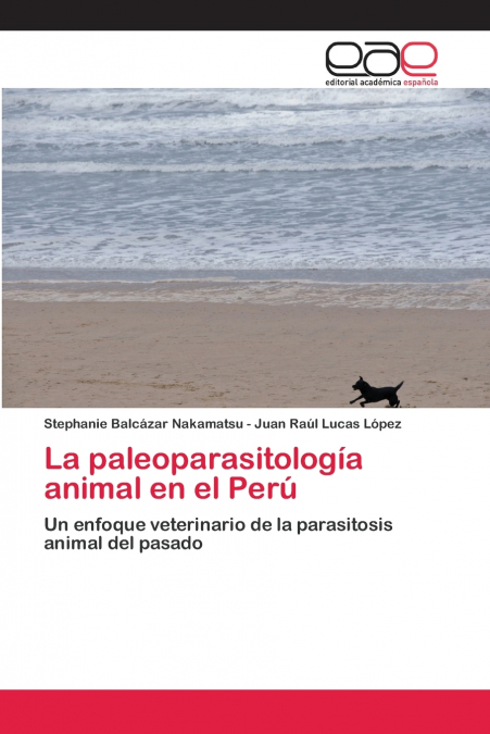 LA PALEOPARASITOLOGIA ANIMAL EN EL PERU