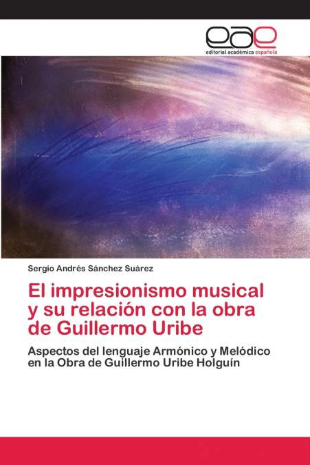 EL IMPRESIONISMO MUSICAL Y SU RELACION CON LA OBRA DE GUILLE