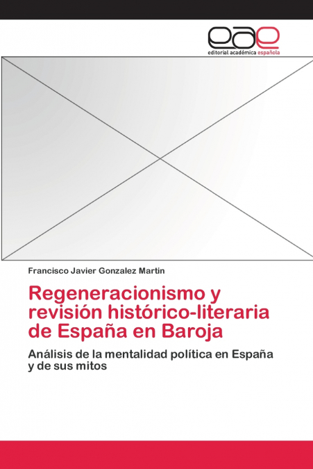 REGENERACIONISMO Y REVISION HISTORICO-LITERARIA DE ESPAA EN