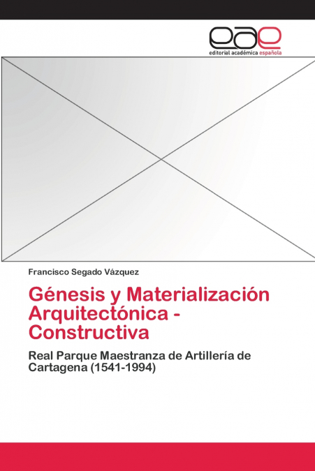 GENESIS Y MATERIALIZACION ARQUITECTONICA - CONSTRUCTIVA