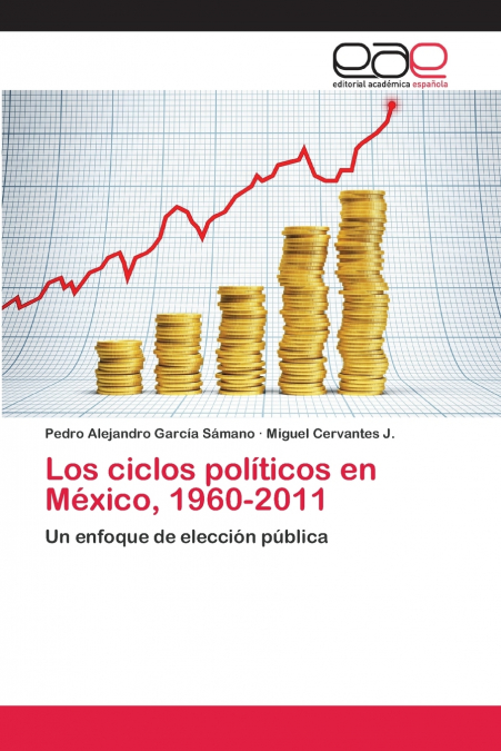 LOS CICLOS POLITICOS EN MEXICO, 1960-2011