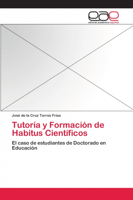TUTORIA Y FORMACION DE HABITUS CIENTIFICOS