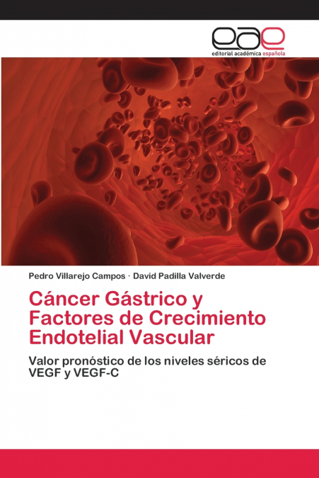 CANCER GASTRICO Y FACTORES DE CRECIMIENTO ENDOTELIAL VASCULA
