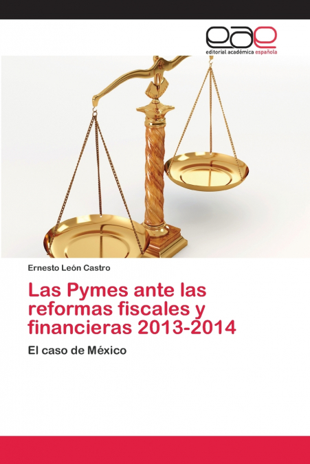 LAS PYMES ANTE LAS REFORMAS FISCALES Y FINANCIERAS 2013-2014