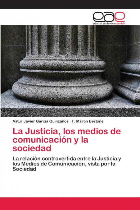 LA JUSTICIA, LOS MEDIOS DE COMUNICACION Y LA SOCIEDAD