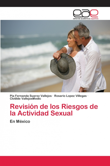 REVISION DE LOS RIESGOS DE LA ACTIVIDAD SEXUAL