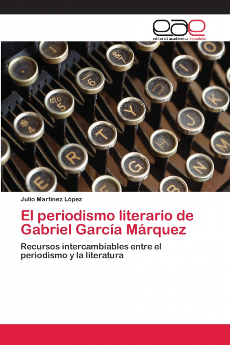 EL PERIODISMO LITERARIO DE GABRIEL GARCIA MARQUEZ