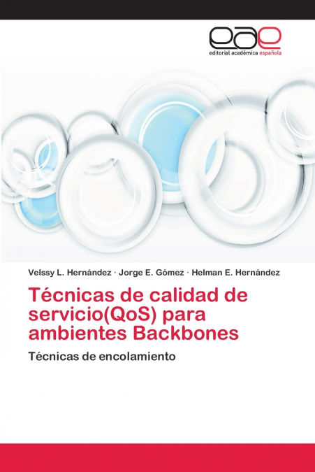 TECNICAS DE CALIDAD DE SERVICIO(QOS) PARA AMBIENTES BACKBONE