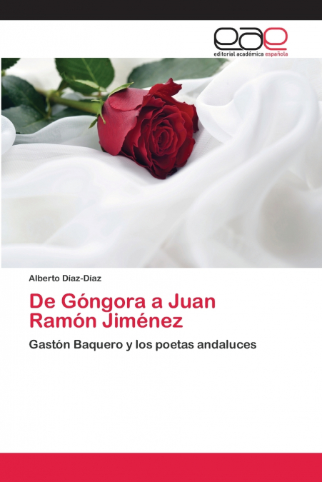 DE GONGORA A JUAN RAMON JIMENEZ