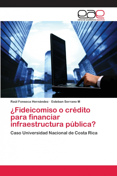 FIDEICOMISO O CREDITO PARA FINANCIAR INFRAESTRUCTURA PUBLIC
