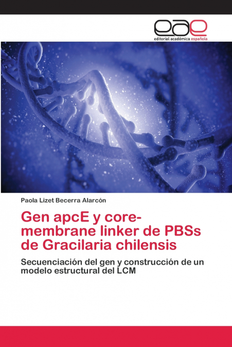 GEN APCE Y CORE-MEMBRANE LINKER DE PBSS DE GRACILARIA CHILEN