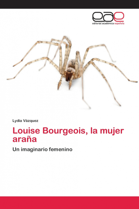 LOUISE BOURGEOIS, LA MUJER ARAA