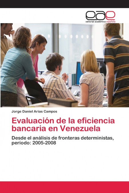 EVALUACION DE LA EFICIENCIA BANCARIA EN VENEZUELA
