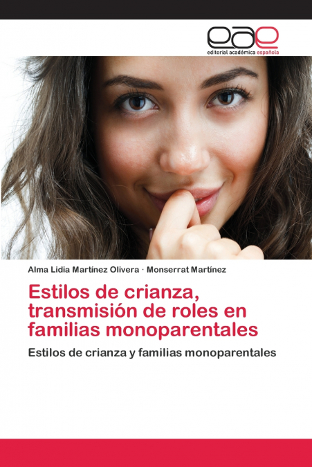 ESTILOS DE CRIANZA, TRANSMISION DE ROLES EN FAMILIAS MONOPAR