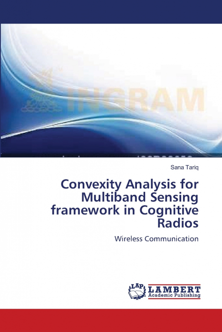 CONVEXITY ANALYSIS FOR MULTIBAND SENSING FRAMEWORK IN COGNIT