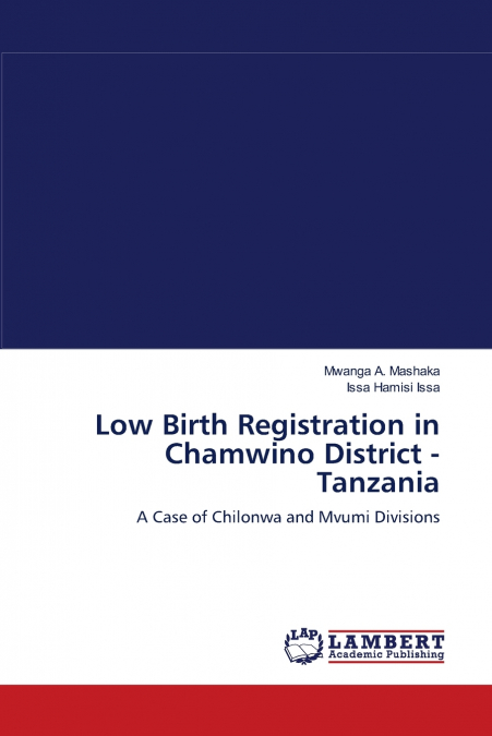 LOW BIRTH REGISTRATION IN CHAMWINO DISTRICT - TANZANIA