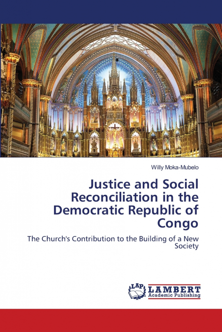 JUSTICE AND SOCIAL RECONCILIATION IN THE DEMOCRATIC REPUBLIC
