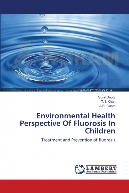 ENVIRONMENTAL HEALTH PERSPECTIVE OF FLUOROSIS IN CHILDREN
