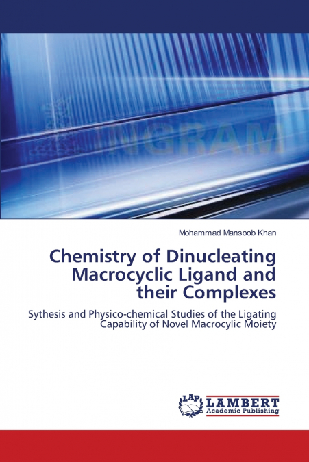 CHEMISTRY OF DINUCLEATING MACROCYCLIC LIGAND AND THEIR COMPL