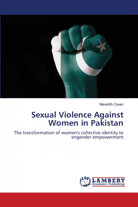 SEXUAL VIOLENCE AGAINST WOMEN IN PAKISTAN