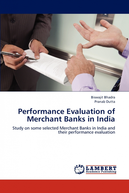 PERFORMANCE EVALUATION OF MERCHANT BANKS IN INDIA