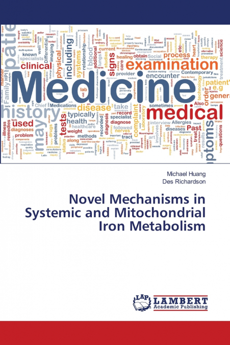 NOVEL MECHANISMS IN SYSTEMIC AND MITOCHONDRIAL IRON METABOLI