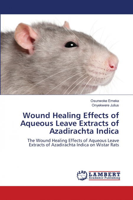 WOUND HEALING EFFECTS OF AQUEOUS LEAVE EXTRACTS OF AZADIRACH