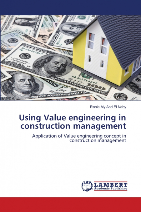 USING VALUE ENGINEERING IN CONSTRUCTION MANAGEMENT