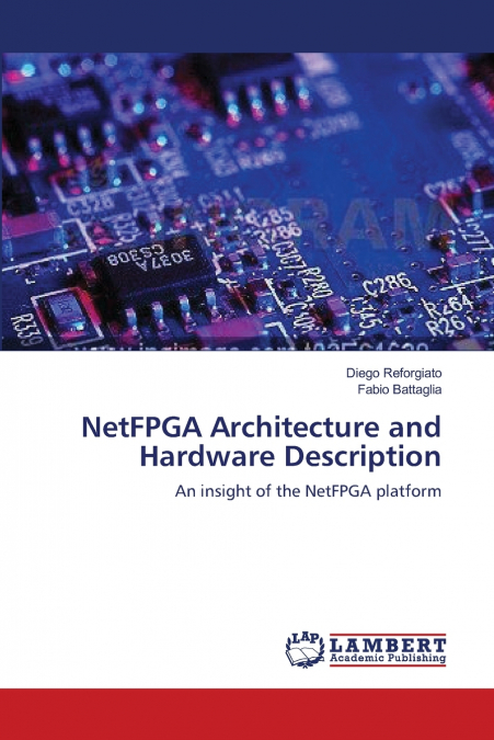 NETFPGA ARCHITECTURE AND HARDWARE DESCRIPTION
