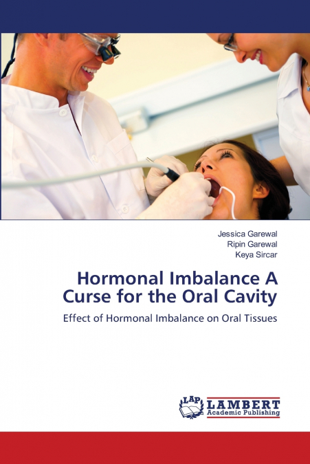 HORMONAL IMBALANCE A CURSE FOR THE ORAL CAVITY