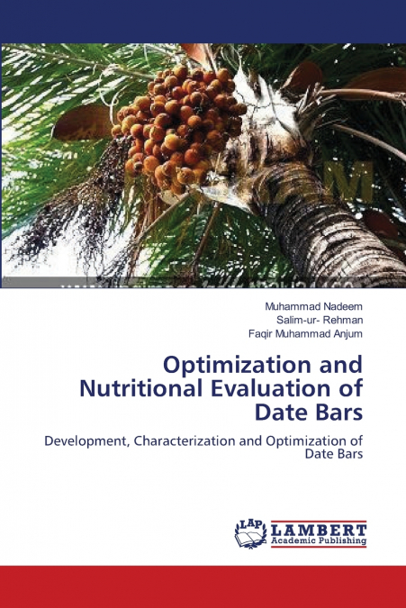 OPTIMIZATION AND NUTRITIONAL EVALUATION OF DATE BARS